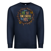 Navy when he was one the cross i was one his mind Premium Sweatshirt - MaliasSmallBusiness