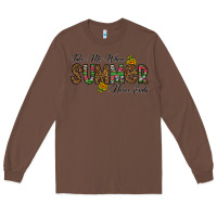Chestnut take me where summer never ends Long Sleeve Tee - CowhideDigitalArt