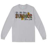 Moon Dust take me where summer never ends Long Sleeve Tee - CowhideDigitalArt