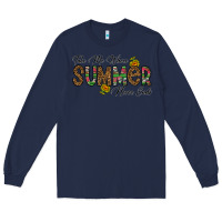 Navy take me where summer never ends Long Sleeve Tee - CowhideDigitalArt