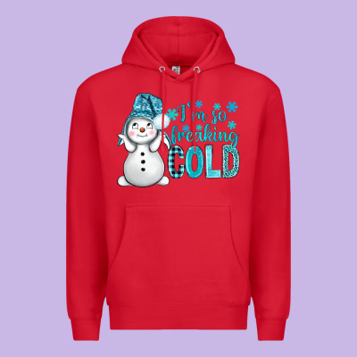 I'm So Freaking Cold Bbs Premium Hoodie Designed By Bundleandbundleshop