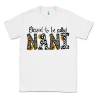 White blessed to be called nanı Classic Tee - CowhideDigitalArt