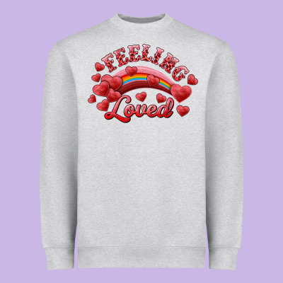 Heavyweight Sweatshirt Feeling Loved Valentine's Day
