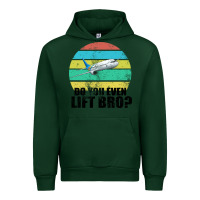 Forest Green Do You Even Lift Bro Urban Hoodie - Bettercallsaul