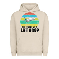 Pigment French Oak Do You Even Lift Bro Urban Hoodie - Bettercallsaul