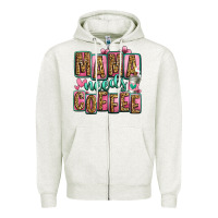 Oatmeal Heather mama needs coffee mother's day Zipper Hoodie - Jasminsmagicworld