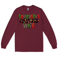 Burgundy Somebody's Jolly Ass Wife Long Sleeve Tee - FaDigitalArtStudio