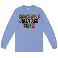 Colony Blue Somebody's Jolly Ass Wife Long Sleeve Tee - FaDigitalArtStudio