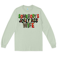 Matcha Somebody's Jolly Ass Wife Long Sleeve Tee - FaDigitalArtStudio