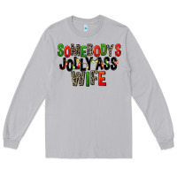 Moon Dust Somebody's Jolly Ass Wife Long Sleeve Tee - FaDigitalArtStudio