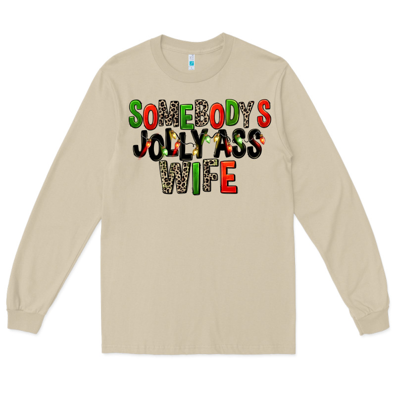 Somebody's Jolly Ass Wife Long Sleeve Tee by FaDigitalArtStudio | Teevron