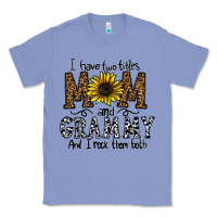 Colony Blue i have two titles mom and grmmh and i rock them both Classic Tee - CowhideDigitalArt