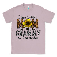 Lilac i have two titles mom and grmmh and i rock them both Classic Tee - CowhideDigitalArt