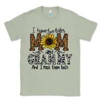 Matcha i have two titles mom and grmmh and i rock them both Classic Tee - CowhideDigitalArt