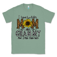 Sage i have two titles mom and grmmh and i rock them both Classic Tee - CowhideDigitalArt