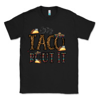 Black let's taco bout it Classic Tee - CowhideDigitalArt