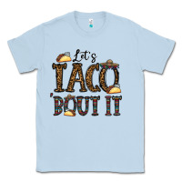 Dusty Blue let's taco bout it Classic Tee - CowhideDigitalArt