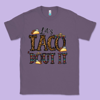 Let's Taco Bout It Classic Tee Designed By Cowhidedigitalart