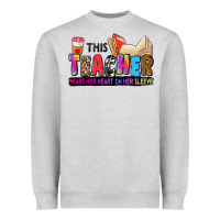 Heather Grey this teacher wears her heart on her sleeve Heavyweight Sweatshirt - Zillion Design Studio