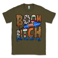 Army Green boom bitch get out the way Classic Tee - HRA Design Shop