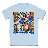 Dusty Blue boom bitch get out the way Classic Tee - HRA Design Shop