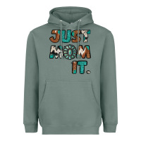 Sage Just Mom It Heavyweight Hoodie - Jasminsmagicworld