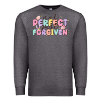 Charcoal Heather not perfect just forgiven Premium Sweatshirt - MaliasSmallBusiness