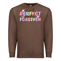 Chestnut not perfect just forgiven Premium Sweatshirt - MaliasSmallBusiness