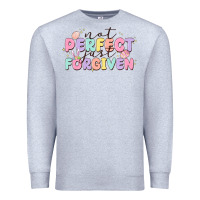Heather Grey not perfect just forgiven Premium Sweatshirt - MaliasSmallBusiness