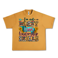 I'm Not Bossy I Have Leadership Skills Urban Heavy Tee | Teevron