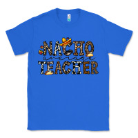 True Royal nacho averange teacher Classic Tee - CowhideDigitalArt