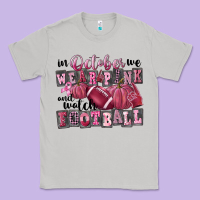 In October We Wear Pink And Watch Football Classic Tee Designed By Fadigitalartstudio