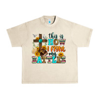Sandshell this is how i fight my battles Urban Heavy Tee - Zillion Design Studio