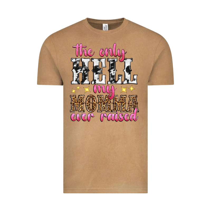 The Only Hell My Momma Ever Raised Vintage Tee by texasbilliewilder | Teevron
