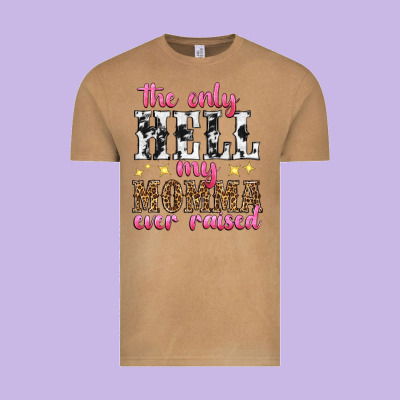 The Only Hell My Momma Ever Raised Vintage Tee Designed By Texasbilliewilder