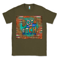 Army Green boom bitch get out the way Classic Tee - HRA Design Shop