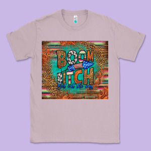 Boom Bitch Get Out The Way Classic Tee Designed By Hra Design Shop