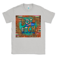 Moon Dust boom bitch get out the way Classic Tee - HRA Design Shop