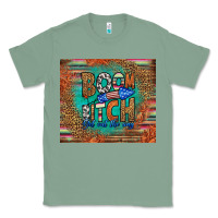 Sage boom bitch get out the way Classic Tee - HRA Design Shop