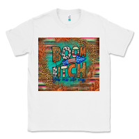 White boom bitch get out the way Classic Tee - HRA Design Shop