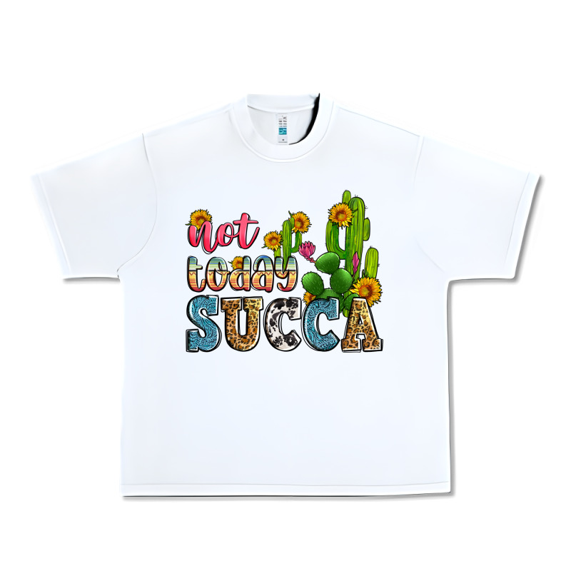 Not Today Succa Urban Heavy Tee by Zillion Design Studio | Teevron