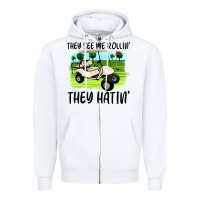 White they see me rollin' they hattin' Zipper Hoodie - Artiststas