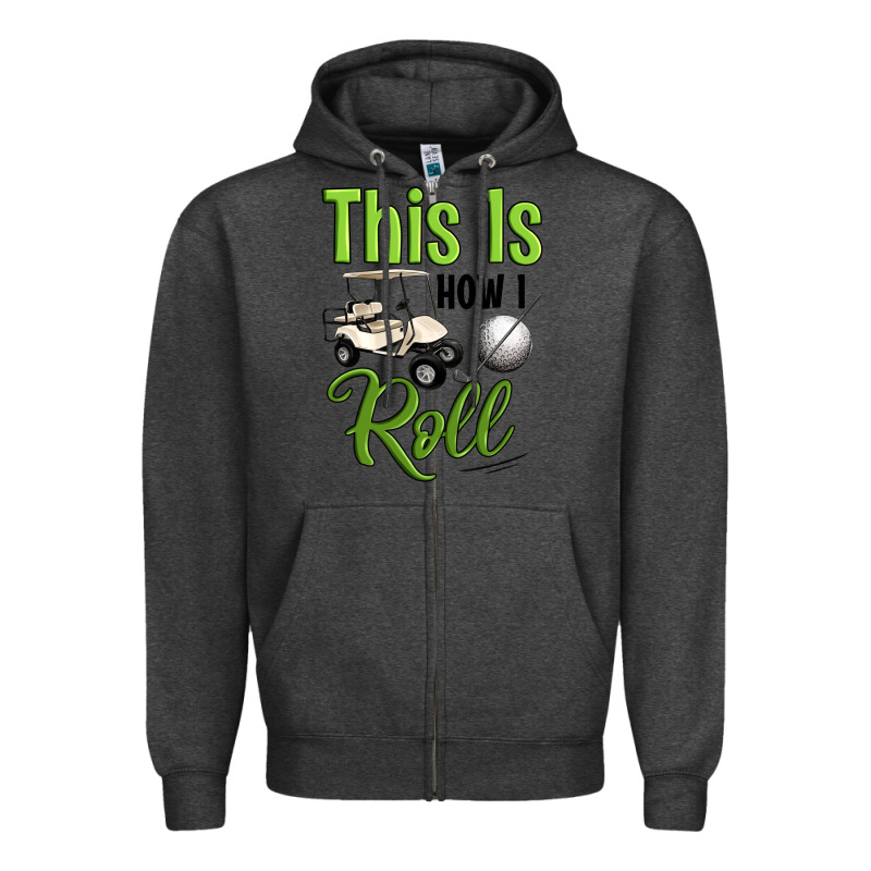 This Is How I Roll Zipper Hoodie by Artiststas | Teevron