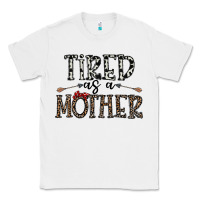 White tired as a mother Classic Tee - CowhideDigitalArt