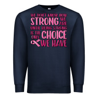 Navy breast cancer we don't know how strong we are Premium Sweatshirt - MaliasSmallBusiness