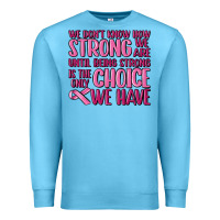 Ocean Blue breast cancer we don't know how strong we are Premium Sweatshirt - MaliasSmallBusiness