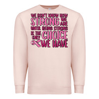 Pale Pink breast cancer we don't know how strong we are Premium Sweatshirt - MaliasSmallBusiness