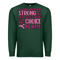 Sports Green breast cancer we don't know how strong we are Premium Sweatshirt - MaliasSmallBusiness