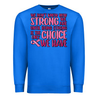 True Royal breast cancer we don't know how strong we are Premium Sweatshirt - MaliasSmallBusiness