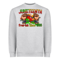 Juneteenth Free Ish Since 1865 Heavyweight Sweatshirt | Teevron